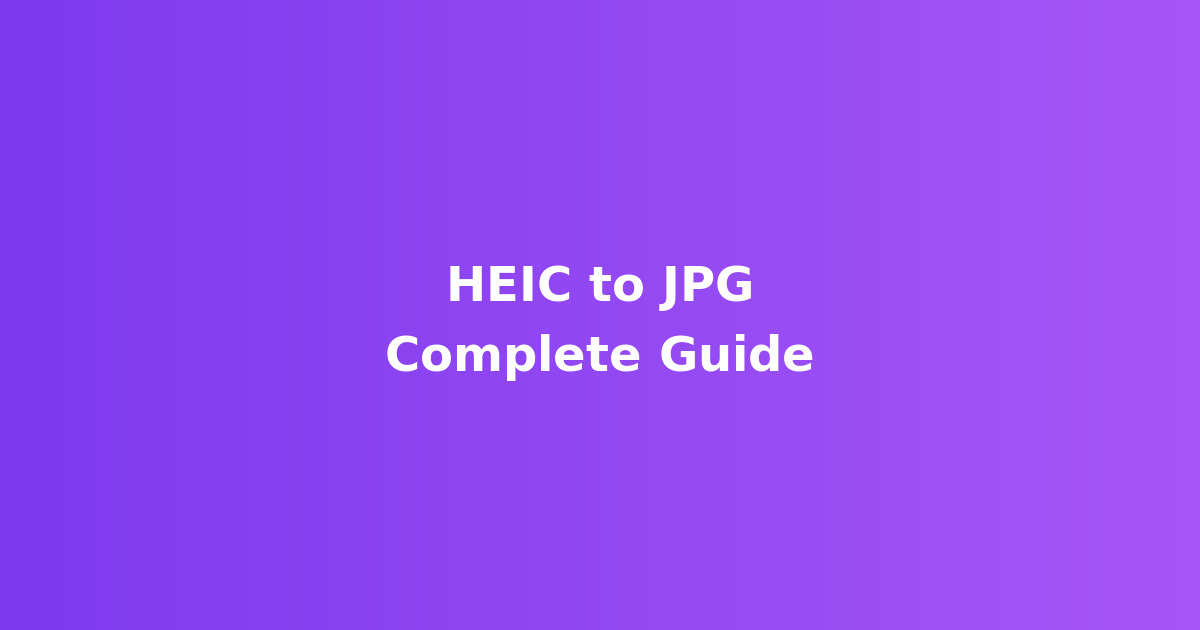 HEIC to JPG: The Complete Guide for iPhone Users